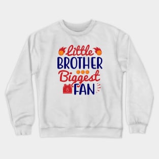 Little Brother Biggest Fan Basketball Crewneck Sweatshirt